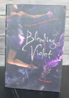 Bleeding Violet by Dia Reeves, Hardcover, Dust Jacket, Very Good Book