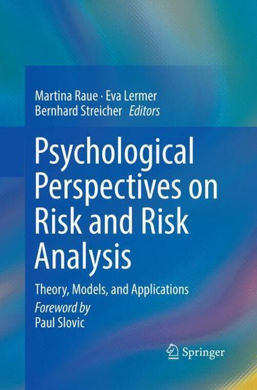 Thumbnail - Psychological Perspectives On Risk And Risk Analysis Martina Raue (u.