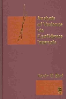 Analysis of Variance Via Confidence Intervals, Hardcover by Bird, K. D., Bran...