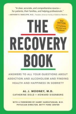 The Recovery Book: Answers to  All Your Questions About Addiction an - VERY GOOD