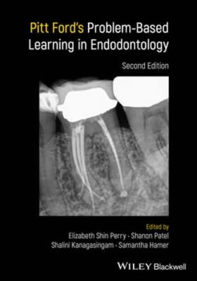 Pitt Ford's Problem-Based Learning in Endodontology by Elizabeth Shin Perry: New