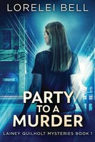 Lorelei Bell | Party To A Murder | Taschenbuch | Englisch (2021) | Next Chapter