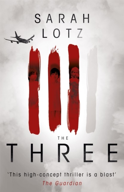 The Three by Sarah Lotz (Paperback Book)