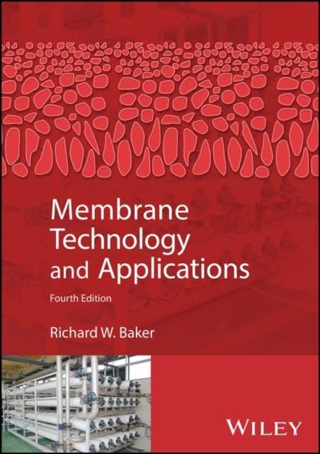 Membrane Technology and Applications Baker Hardback Wiley–Blackwell