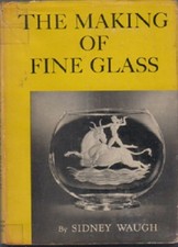 The Making of Fine Glass :: 1947 HB w/ DJ :: FREE Shipping