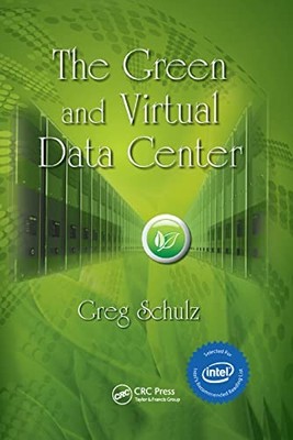 The Green and Virtual Data Center by Greg Schulz 9780367386009 NEW