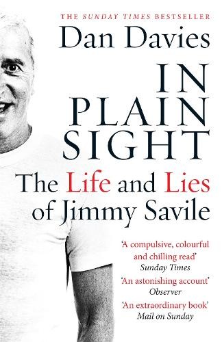 In Plain Sight The Life and Lies of Jimmy Savile by Dan Davies (Paperback Book) - Image 5