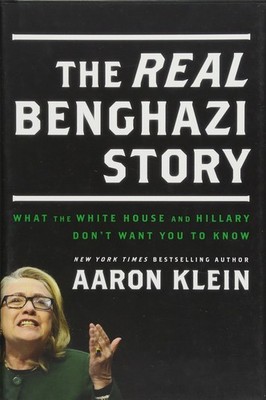The REAL Benghazi Story: What the White House and Hillary Don't Want You to ...
