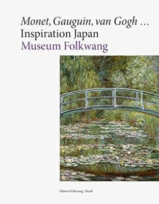 Monet Gauguin Van Gogh ... Inspiration Japan (Ed. auf Deutsch) - Steidl
