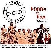Various Artists Hot Harmony Groups - Viddle De Vop - Volume 2 - 1932-1951 CD New