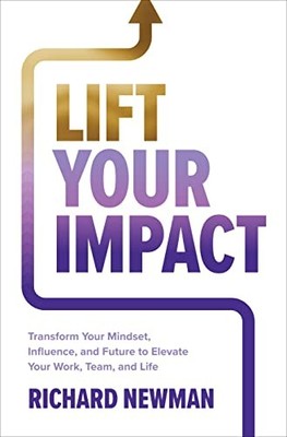 Lift Your Impact: Transform Your Mindset, Influence, and Future 
