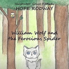 William Wolf and the Ferocious Spider by Rodway, Hope Paperback / softback Book