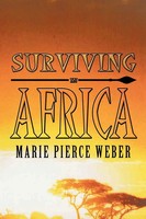 Marie Pierce Weber | Surviving In Africa | Taschenbuch | Englisch (2009)
