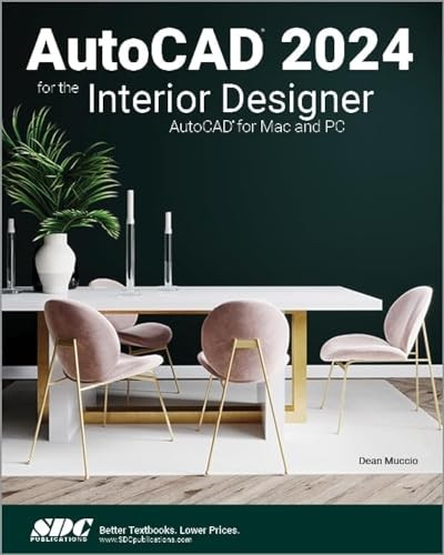 AutoCAD 2024 for the Interior Designer: Autocad for MAC and PC by Muccio New..