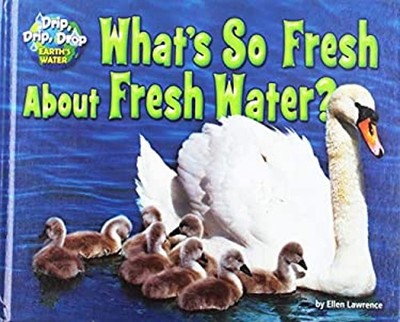What's So Fresh about Fresh Water? Hardcover Ellen Lawrence