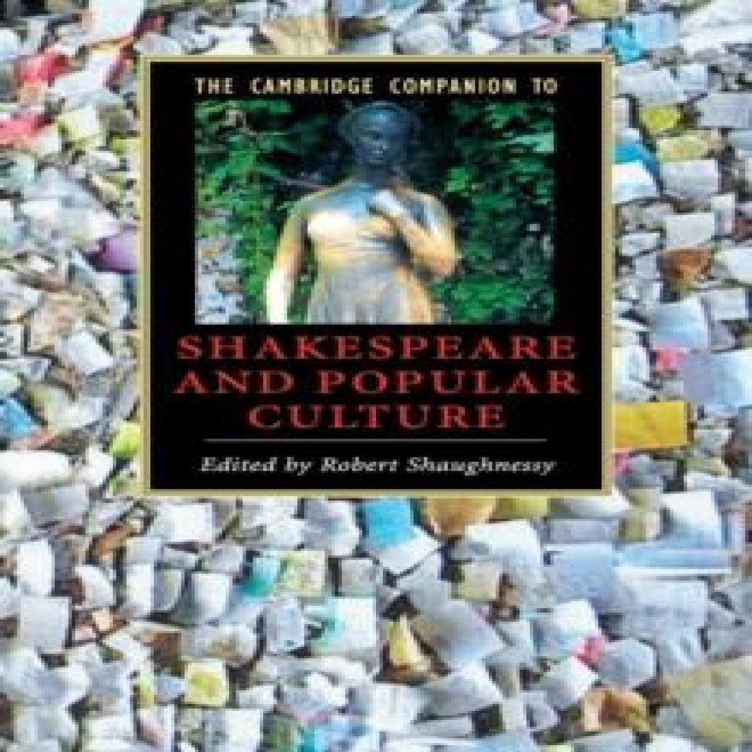The Cambridge Companion to Shakespeare and Popular Culture Cambri