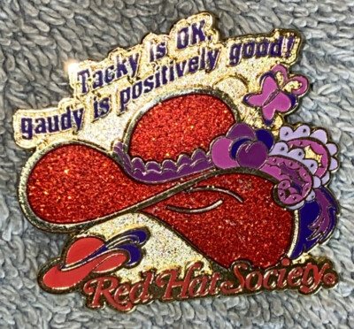 WILLABEE & WARD RED HAT SOCIETY  TACKY IS OK GAUDY IS POSITIVELY GOOD  PIN