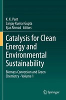K. K. Pant (U. A.) | Catalysis For Clean Energy And Environmental Sustainability