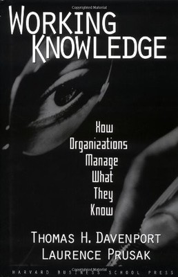 Working Knowledge: How Organizations Manage What They Know,Tho ,