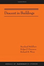DESCENT IN BUILDINGS (AM-190) (ANNALS OF MATHEMATICS By Bernhard Muhlherr NEW