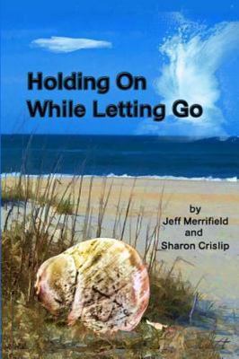 Holding On While Letting Go: A Transition From Hope To Grief And Back To Hope
