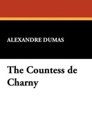 The Countess De Charny Alexandre Dumas Taschenbuch Kartoniert / Broschiert 2024