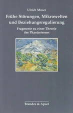 Early Disorders, Microworlds and Relationship Regulation. Fragments to a Theor