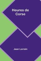 Jean Lorrain | Heures De Corse | Taschenbuch | FranzöSisch (2024)