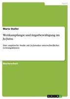 Wettkampfangst Und AngstbewäLtigung Im Ju-Jutsu Mario Staller Taschenbuch 124 S.