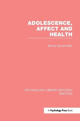 Adolescence, Affect and Health - 9781138806177