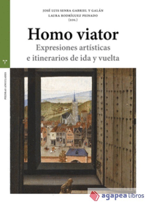 Homo viator: Expresiones artísticas e itinerarios de ida y vuelta