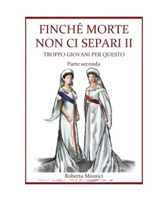 Finché morte non ci separi II: Troppo giovani per questo, Minnici, Roberta