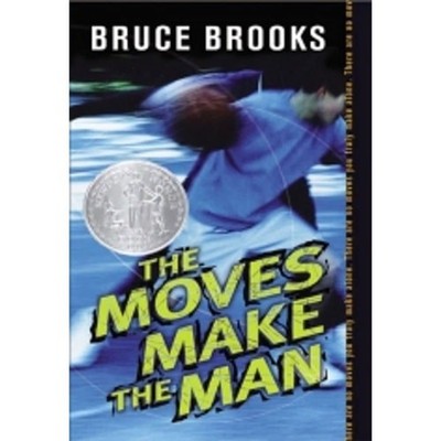 The Moves Make the Man: A Newbery Honor Award Winner by Brooks, Bruce, Acceptabl