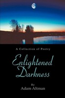 Adam Altman | Enlightened Darkness | Taschenbuch | Englisch (2007) | Iuniverse