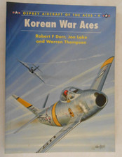 Osprey - Aircraft Of The Aces #4: Korean War by Dorr, Lake, & Thompson (PB '95)