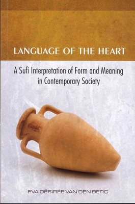 SPRACHE DES HERZENS: Eine Sufi-Interpretation von Form & Bedeutung in zeitgenössischen...