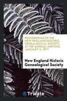 New England Historic Genealogica Society | Proceedings Of The New-England...