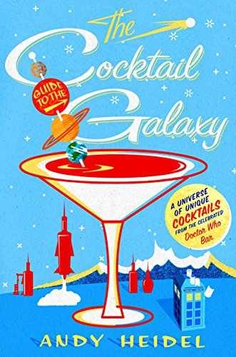 The Cocktail Guide to the Galaxy: A Universe - Hardcover, by Heidel Andy - Good - Picture 1 of 1