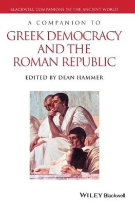 Dean Hammer A Companion to Greek Democracy and the Roman Rep (Gebundene Ausgabe)