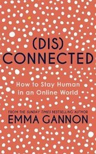 Disconnected, Gannon, Emma, Hardback