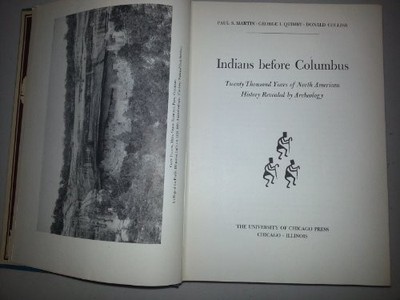 INDIANS BEFORE COLUMBUS: TWENTY THOUSAND YEARS OF NORTH By Paul S. Martin