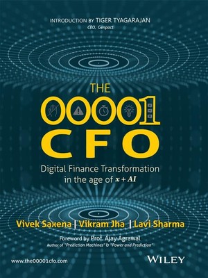 The 00001 CFO: Digital Finance Transformation in the age of x + AI (Hardcover)