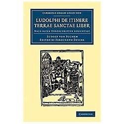 Ludolphi de itinere terrae sanctae liber Nach alten handschriften berichtigt von