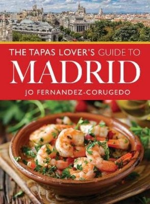 Jo Fernandez-Corugedo The Tapas Lover's Guide to Madrid (Taschenbuch)