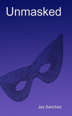 Jaylene Sanchez | Unmasked | Buch | Englisch (2017) | [.]