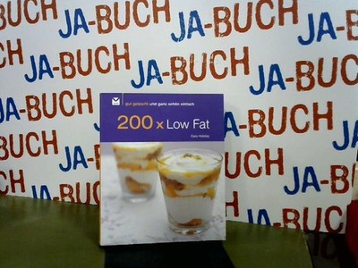 200 x Low Fat: Gut gekocht und ganz schön einfach! Hobday, Cara: