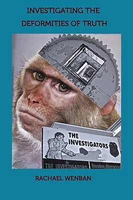 investigating the deformities of truth by Wenban, Rachael -Paperback - Picture 1 of 1