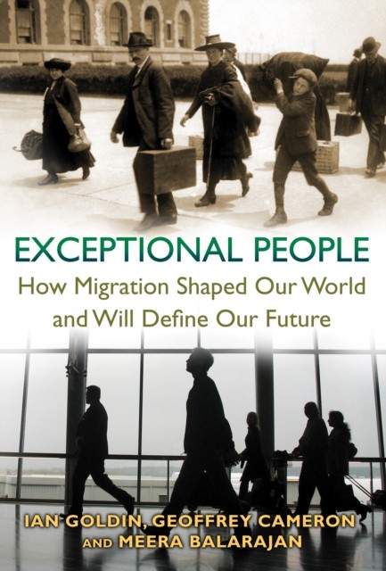 Exceptional People: How Migration Shaped Our World and Will Defi - Image 3
