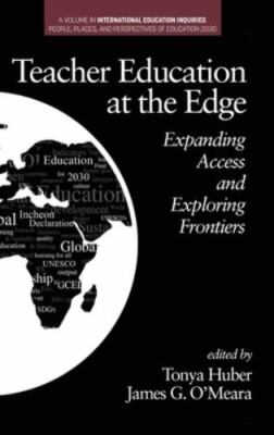Teacher Education at the Edge : Expanding Access and Exploring Frontiers, Har...