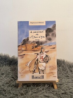 LE SURVIVANT DE ST JEAN-D'ACRE / RAYMOND PECOU / ROMAN / EDITIONS HORVATH / 1995
